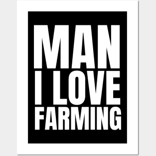 Man I love farming farmer Posters and Art